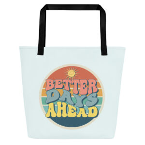 Stofftasche mit Innenfach “BETTER DAYS AHEAD”