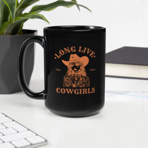 Schwarze glänzende Tasse “LONG LIFE COWGIRLS”