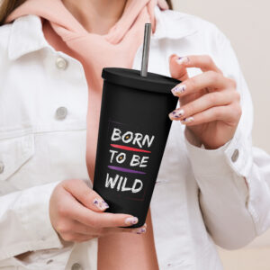 Thermobecher mit Strohhalm “Born To Be Wild”