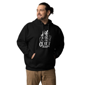 Unisex Hoodie “Life Begins After Coffee”