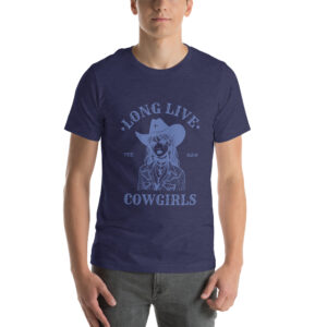 Unisex T-Shirt “LONG LIFE COWGIRLS”