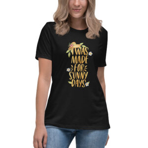 Damen-T-Shirt “I was made for sunny days”