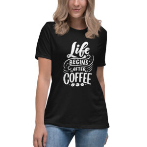 Damen T-Shirt “Life Begins After Coffee”