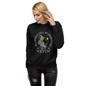 Unisex Premium Sweatshirt “Be A Witch”